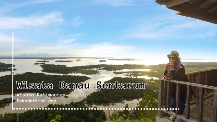Danau Sentarum kalimantan barat