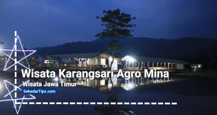 Agro Mina Wisata Karangsari