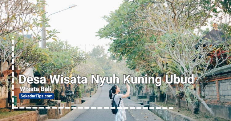 Desa Wisata Nyuh Kuning Ubud