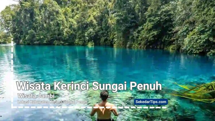 tempat wisata Kerinci Sungai Penuh