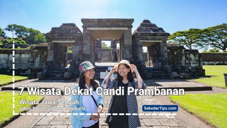 Wisata Dekat Candi Prambanan