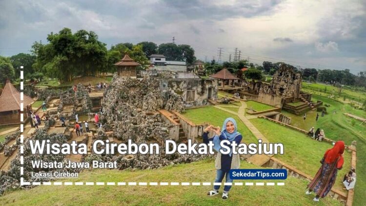 Wisata Cirebon Dekat Stasiun