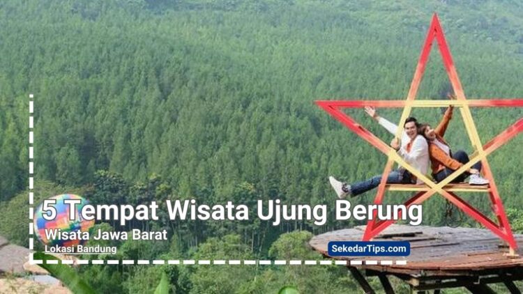 tempat wisata Ujung Berung