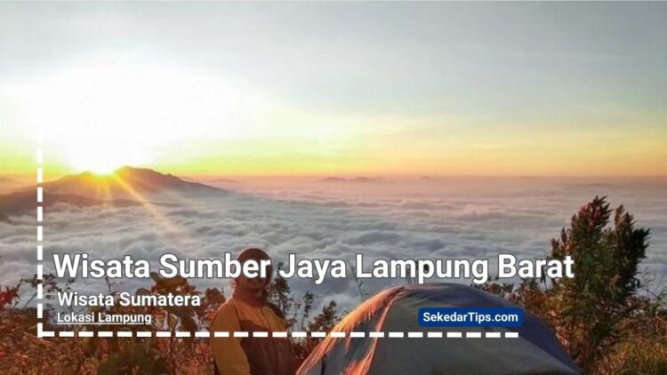 Wisata Sumber Jaya Lampung Barat