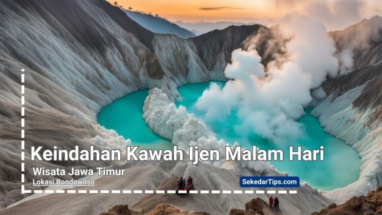 Kawah Ijen Malam Hari