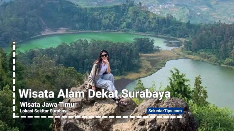 Wisata Alam Dekat Surabaya