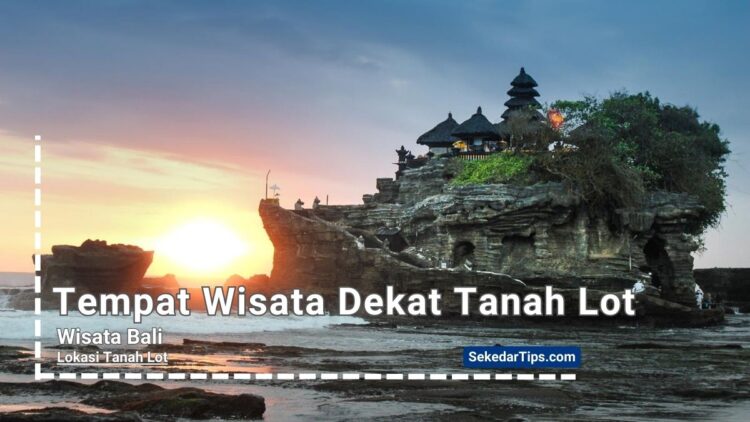 tempat wisata dekat Tanah Lot